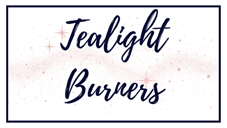 Tealight Burners