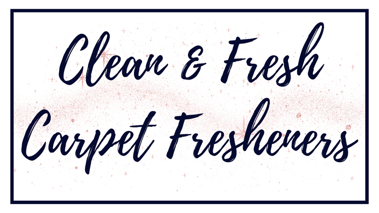 Clean & Fresh Carpet Fresheners