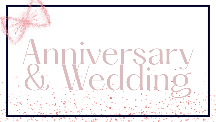 Anniversary & Wedding