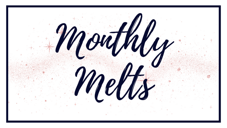 Monthly Melts Subscriptions