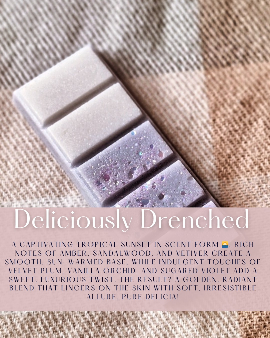 Deliciously Drenched