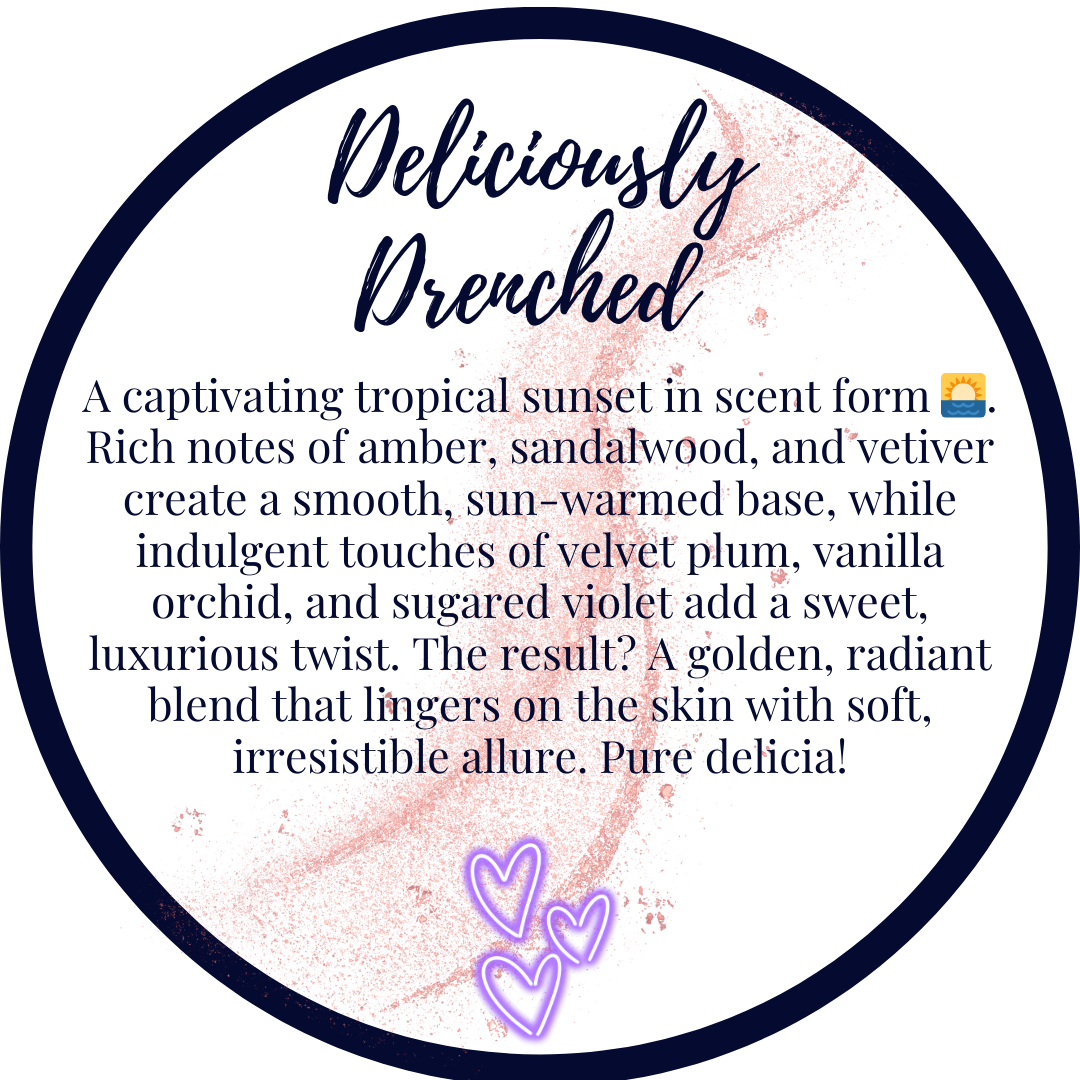 Deliciously Drenched