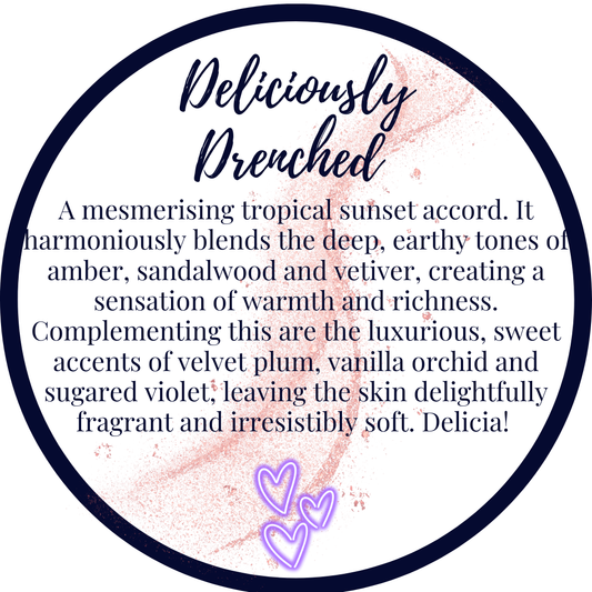 Deliciously Drenched